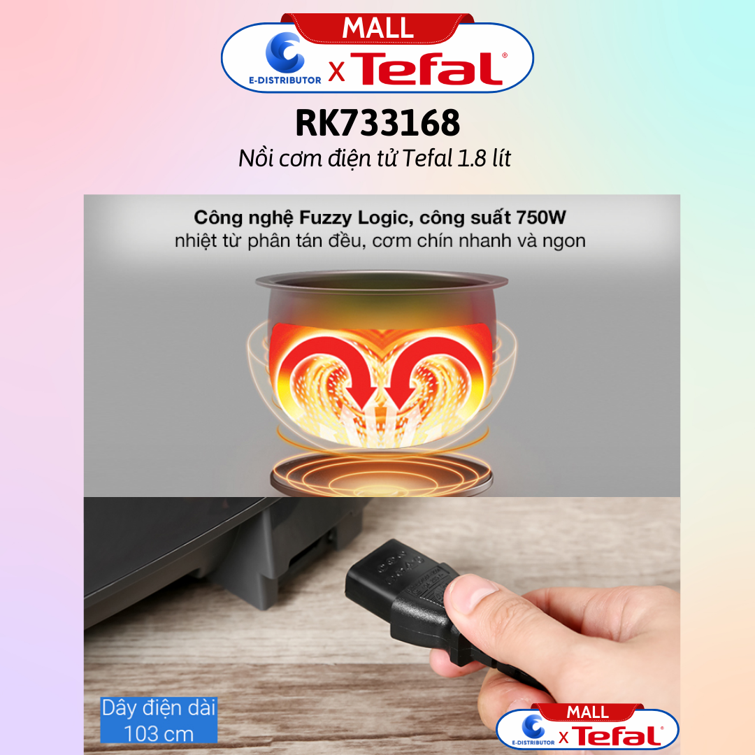 Nồi cơm điện tử Tefal 1.8 lít RK733168 / Nồi cơm điện tử Tefal 1.8 lít RK736B68 - Hàng chính hãng