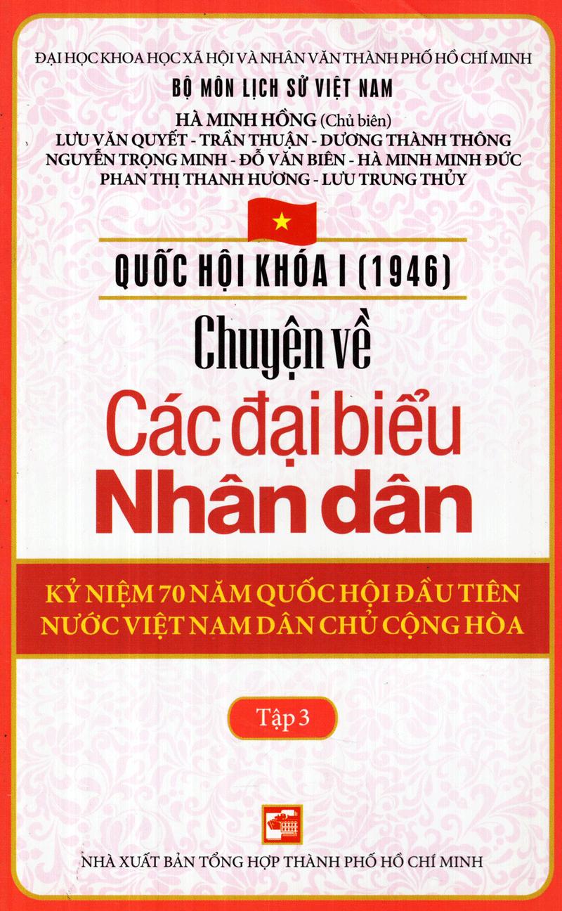 Quốc Hội Khóa 1 - Chuyện Về Các Đại Biểu Nhân Dân (Tập 3)