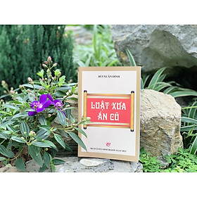 Luật xưa án cũ