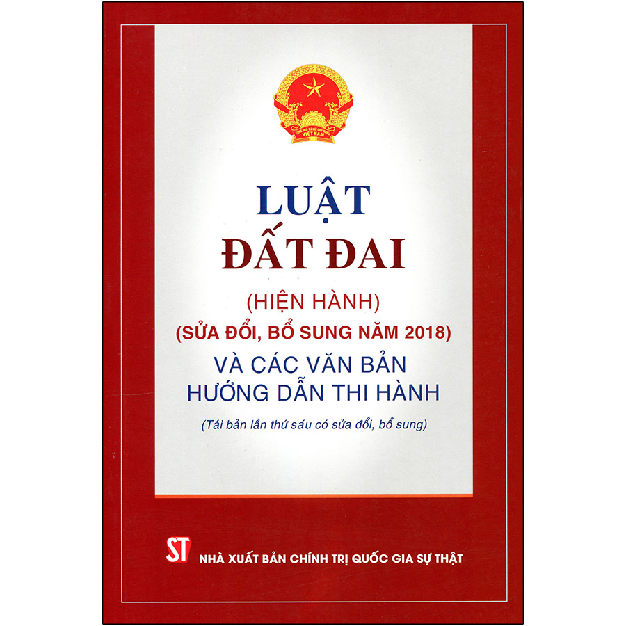 Combo 2 Cuốn : Luật Đất Đai (Hiện Hành)(Sửa Đổi, Bổ Sung 2018) Và Các Văn Bản Hướng Dẫn Thi Hành + Sổ Tay Pháp Luật Bất Động Sản và Các Thủ Tục Pháp Lý Có Liên Quan Đến Nhà, Đất