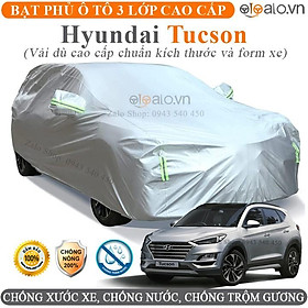Bạt phủ xe ô tô Hyundai Tucson 3 Lớp Cao Cấp Chống Nắng Nóng Chống Nước Chống Cháy Chống Bụi