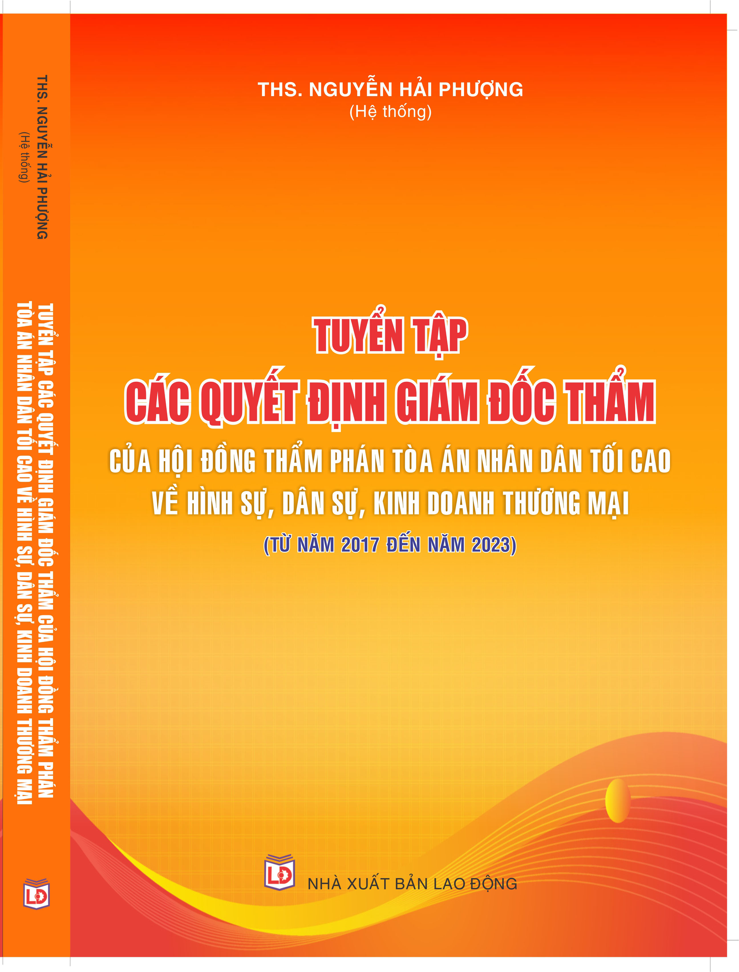 Tuyển tập các quyết định giám đốc thẩm của Hội đồng Thẩm phán Tòa án nhân dân tối cao về hình sự, dân sự, kinh doanh thương mại (từ năm 2017 đến năm 2023)