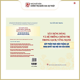Xây dựng Đảng và hệ thống chính trị trong sạch, vững mạnh góp phần thực hiện thắng lợi nghị quyết Đại hội XIII của Đảng - bản in 2024