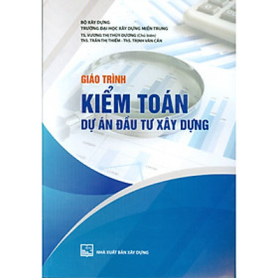 Sách - Giáo Trình Kiểm Toán Dự Án Đầu Tư Xây Dựng ( xd)