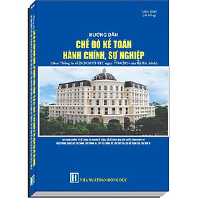 Chế Độ Kế Toán Đơn Vị Hành Chính, Sự Nghiệp (Thông Tư Số 107/2017/TT-BTC Ngày 10/10/2017 Của Bộ Tài Chính Hướng Dẫn Chế Độ Kế Toán Hành Chính, Sự Nghiệp)