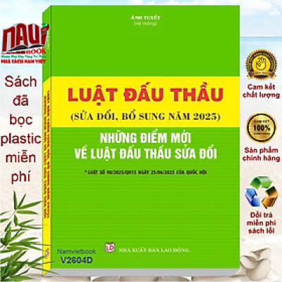 Sách Luật Đấu Thầu sửa đổi bổ sung năm 2025 – Những Điểm Mới Về Luật Đấu Thầu sửa đổi (V2604D)