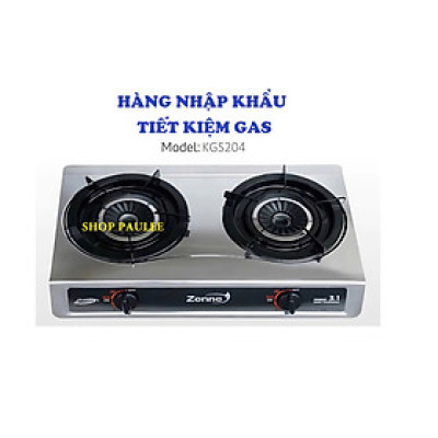 BẾP GAS ĐÔI ZENNE KGS 204 NHẬP KHẨU MALAYSIA – MẶT BẾP INOX - NGỌN LỬA MẠNH VÀ HỘI TỤ - TIẾT KIỆM GAS