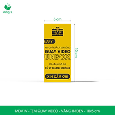 50 Tem chú ý quay video trước khi mở hàng, decal dán hộp - 10x5 cm - Vàng in đen - MDV1V