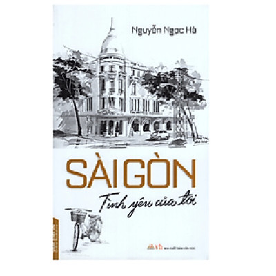 Sài Gòn Tình Yếu Của Tôi - Vanlangbooks