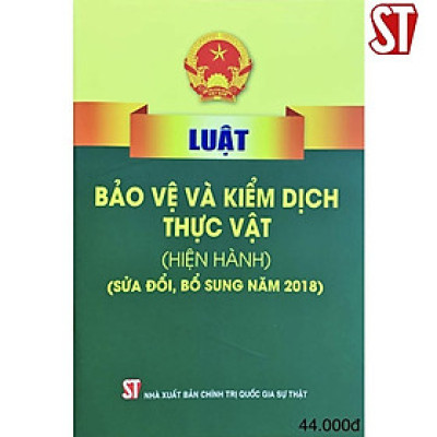 Sách - Luật Bảo Vệ Và Kiểm Dịch Thực Vật (Hiện Hành) (Sửa Đổi, Bổ Sung Năm 2018) - NXB Chính Trị Quốc Gia