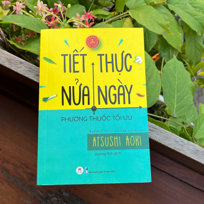 Sách - Tiết Thực Nửa Ngày - Phương Thuốc Tối Ưu - Sách chăm sóc sức khoẻ- 2H Books