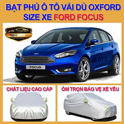 - LOẠI VẢI DÙ Bạt trùm xe ô tô 5 chỗ FORD FOCUS vải dù oxford cao cấp , áo bạt phủ trùm che kín che nắng
