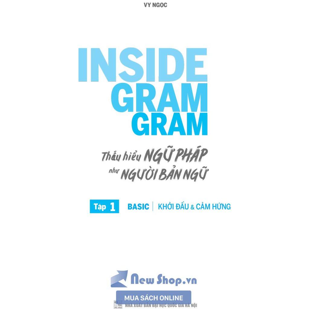 Sách Inside Gram Gram Thấu hiểu ngữ pháp như người bản ngữ tập 1 - Basic Khởi đầu & cảm hứng