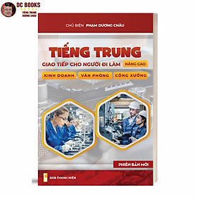 Sách - Tiếng Trung Giao Tiếp Cho Người Đi Làm Văn Phòng - Công Xưởng - Kinh Doanh - Tập 2 - Nâng Cao - Phiên Bản Đặc Biệt - Phạm Dương Châu