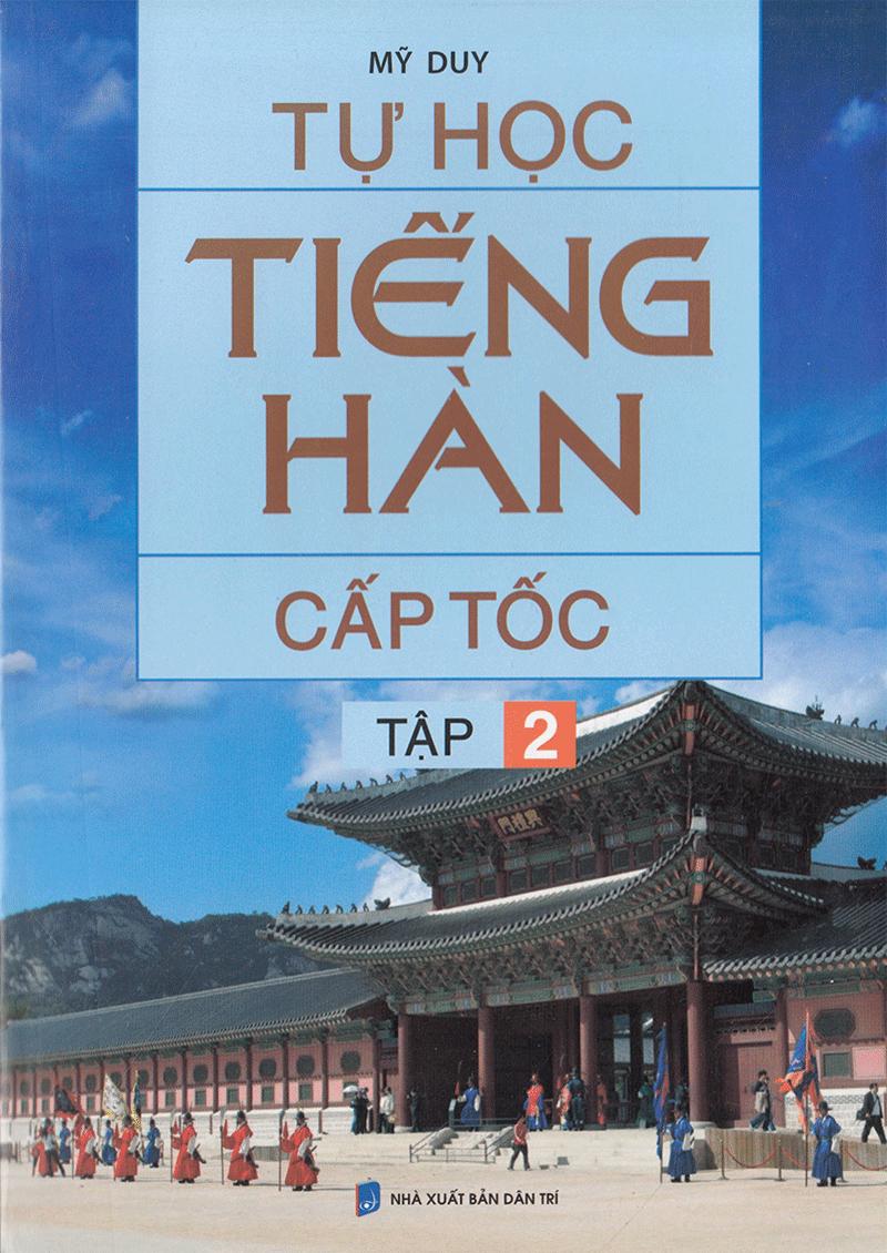Tự Học Tiếng Hàn Cấp Tốc (Tập 2)