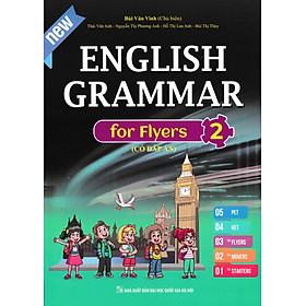 English Grammar For Flyers 2 (Có Đáp Án) - MT