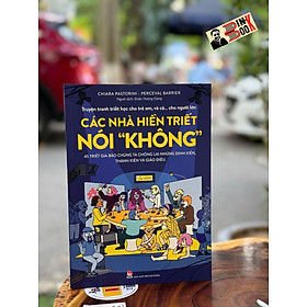 (Truyện Tranh Triết Học Cho Trẻ Em, Và Cả… Cho Người Lớn) CÁC NHÀ HIỀN TRIẾT NÓI “KHÔNG” – Chiara Pastorini, Perceval Barrier – Đoàn Hương Giang dịch – NXB Kim Đồng