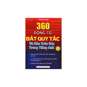 Sách - 360 Động Từ Bất Quy Tắc - Cách Dùng Các Thì & Cấu Trúc Câu Trong Tiếng Anh (10 Cuốn)