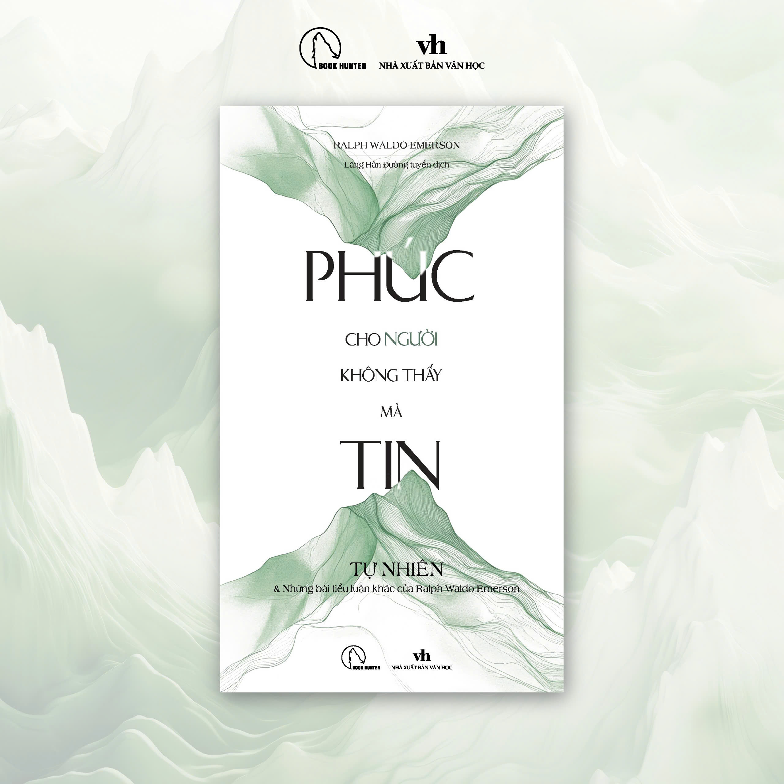 Phúc cho người không thấy mà tin – Ralph Waldo Emerson