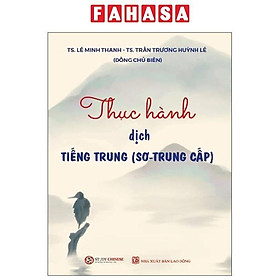 Sách - Thực Hành Dịch Tiếng Trung (Sơ-Trung Cấp)