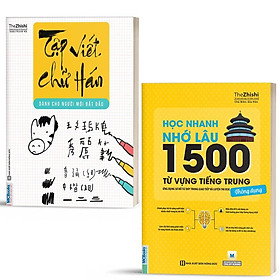 Combo Học Nhanh Nhớ Lâu 1500 Từ Vựng Tiếng Trung Thông Dụng và Tập Viết Chữ Hán - Kèm App Học Online - Bản Quyền