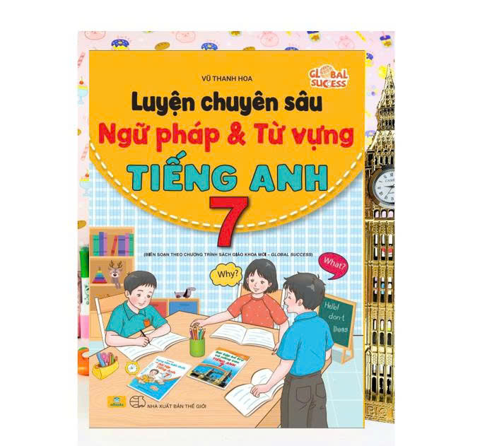Sách - Luyện Chuyên Sâu Ngữ Pháp Và Từ Vựng Tiếng Anh 7 - Biên soạn theo chương trình SGK mới Global Success - ndbooks