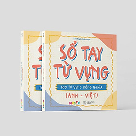 Sách - Sổ Tay Từ Vựng – 100 Từ Vựng Đồng Nghĩa (Anh – Việt)
