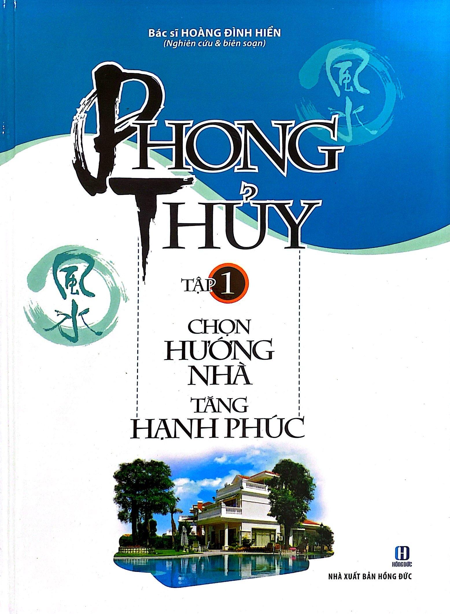 Phong Thủy Chọn Hướng Nhà Tăng Hạnh Phúc (Trọn Bộ 2 Tập)