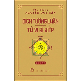 Thu Giang Nguyễn Duy Cần - Dịch tượng luận, Tử vi bí kiếp _BOOKCITY