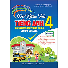 sách - đề kiểm tra tiếng anh 4 có đáp án (dùng kèm sgk tiếng anh 4, global success