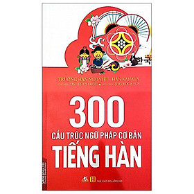 300 Cấu Trúc Ngữ Pháp Cơ Bản Tiếng Hàn