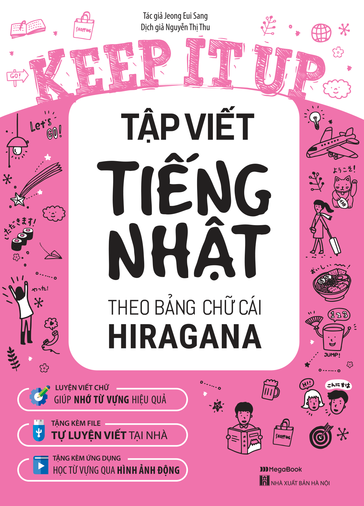 Combo 2 Cuốn Keep It Up: Tiếng Nhật Cấp Tốc Cho Người Mới Bắt Đầu + Tập Viết Tiếng Nhật Theo Bảng Chữ Cái Hiragana
