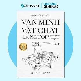 Sách - Văn Minh Vật Chất Của Người Việt - Bìa Mềm - Phan Cẩm Thượng - Zenbooks