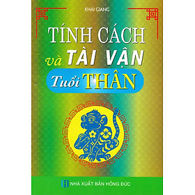 Tính Cách Và Tài Vận - Tuổi Thân_HA
