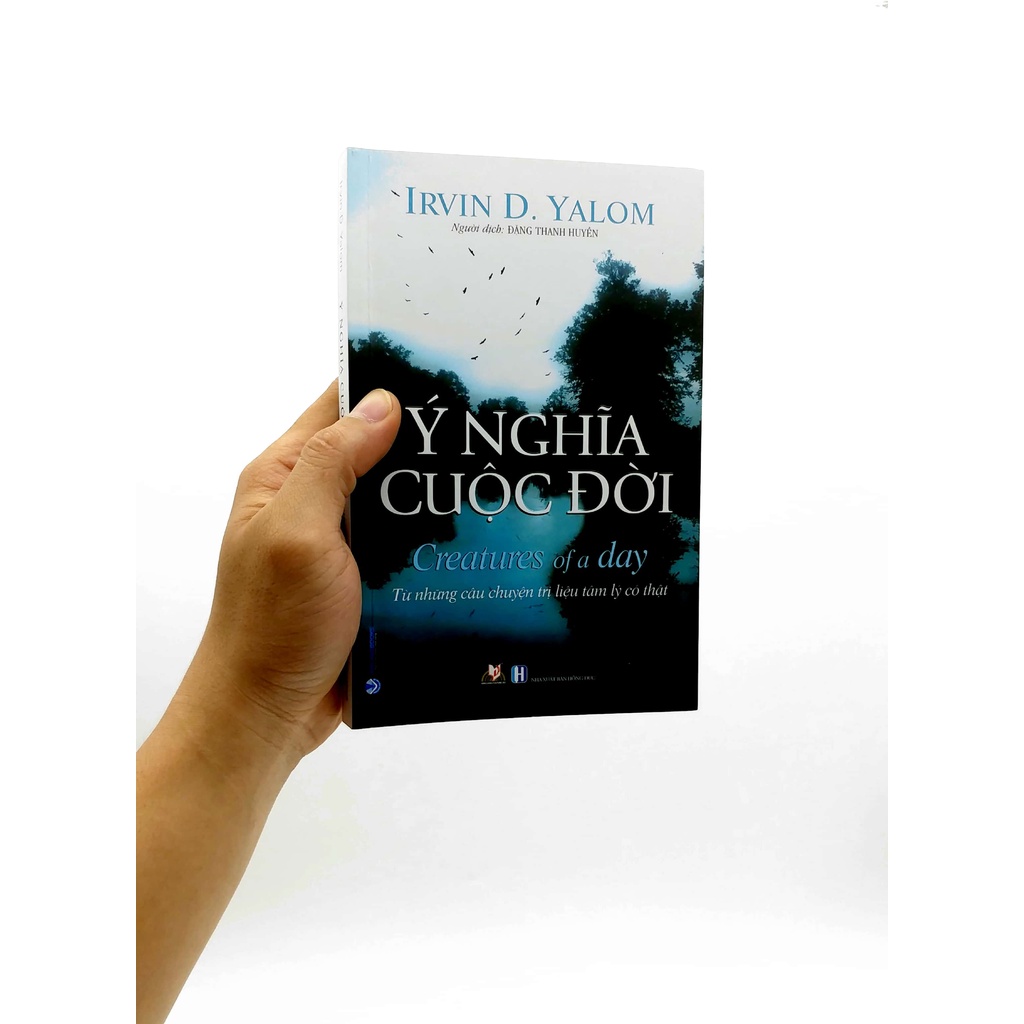 Sách Ý Nghĩa Cuộc Đời - Từ Những Câu Chuyện Trị Liệu Tâm Lý ( vl)