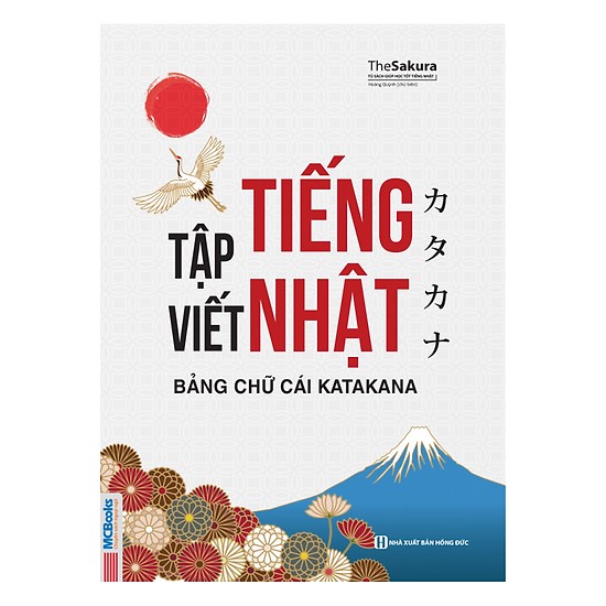 Combo học nhanh tiếng Nhật cho người mới bắt đầu kèm App di động và Web tiện lợi ( Tự học tiếng Nhật dành cho người mới bắt đầu + Tập viết tiếng Nhật: Bảng chữ cái Hiragana + Tập viết tiếng Nhật: Bảng chữ cái Katakana)