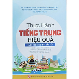 Thực Hành Tiếng Trung Hiệu Quả - Dành Cho Người Mới Bắt Đầu