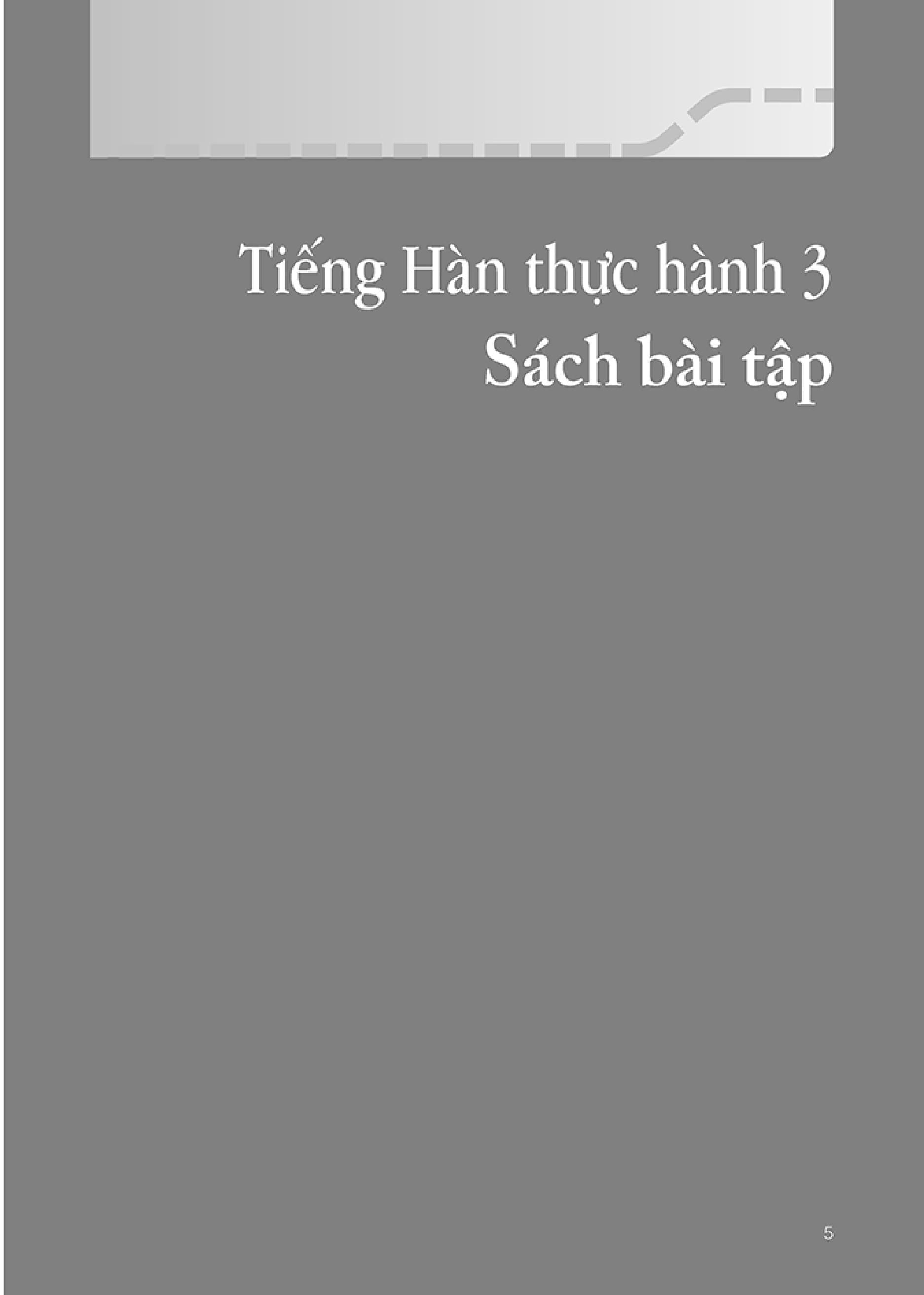 Tiếng Hàn Thực Hành (Tập 3) - Trình Độ Trung Cấp - Bài Tập