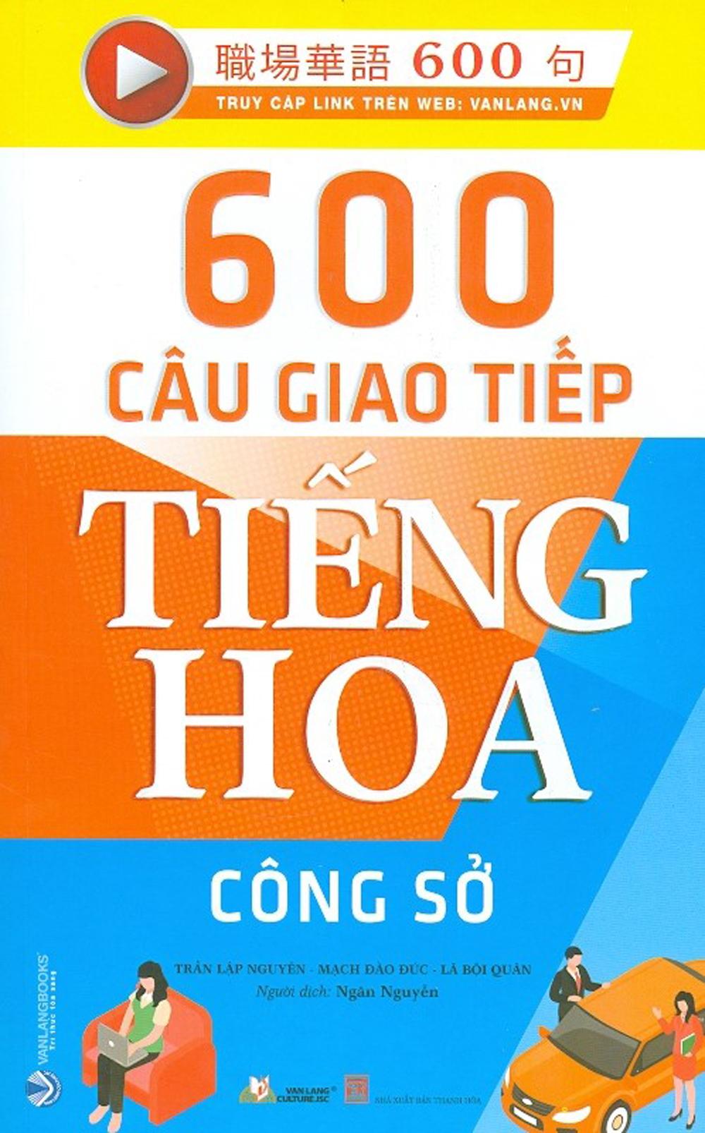 600 Câu Giao Tiếp Tiếng Hoa - Công Sở