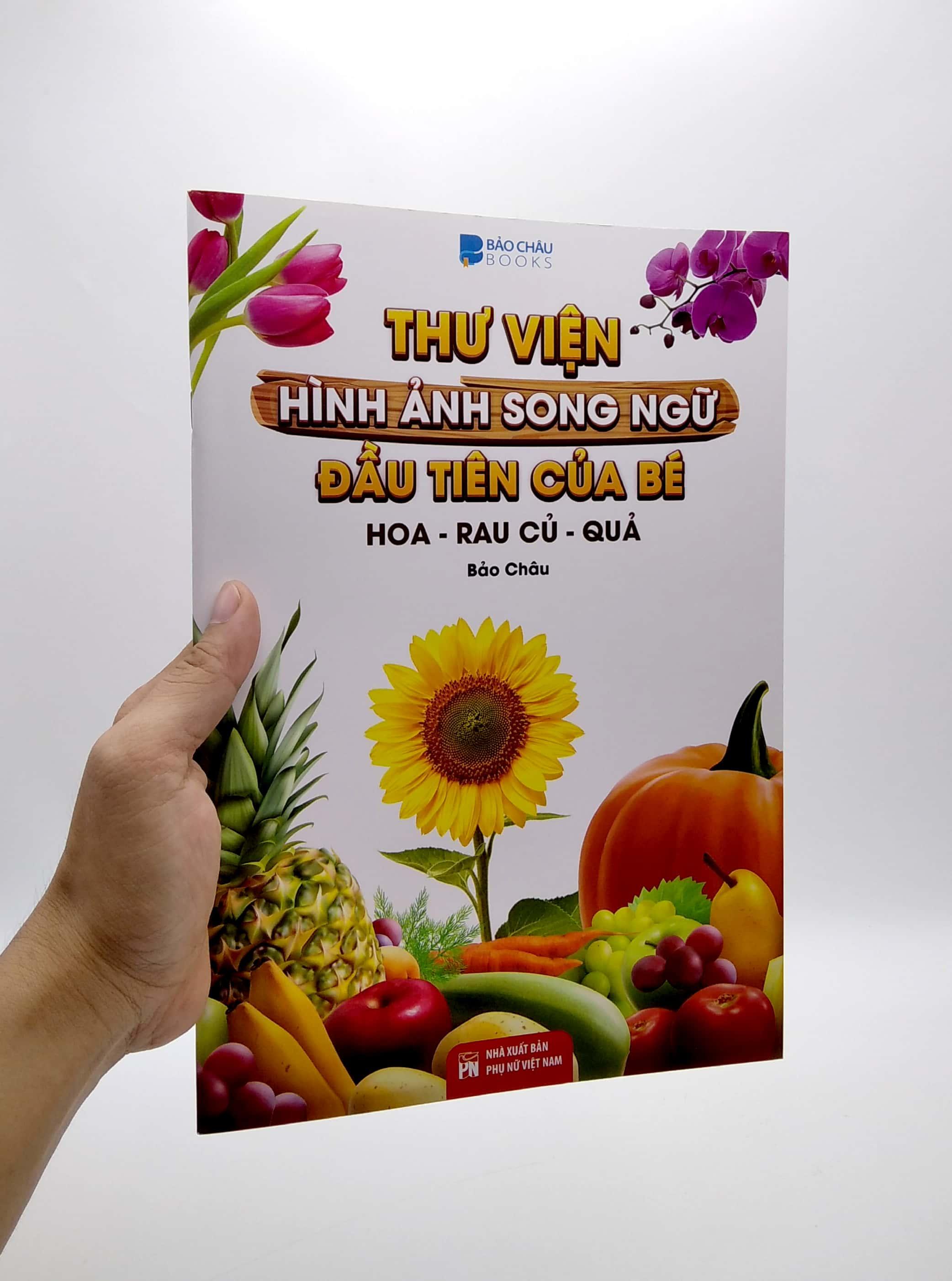 Thư Viện Hình Ảnh Song Ngữ Đầu Tiên Của Bé - Hoa - Rau Củ - Quả