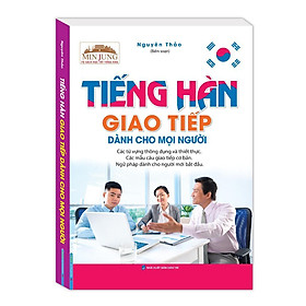 Sách - Tiếng Hàn Giao Tiếp Dành Cho Mọi Người - Bìa Mềm - Minh Thắng