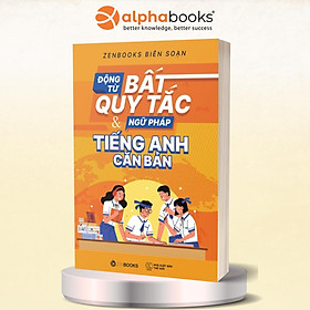 Động Từ Bất Quy Tắc Và Ngữ Pháp Tiếng Anh Căn Bản