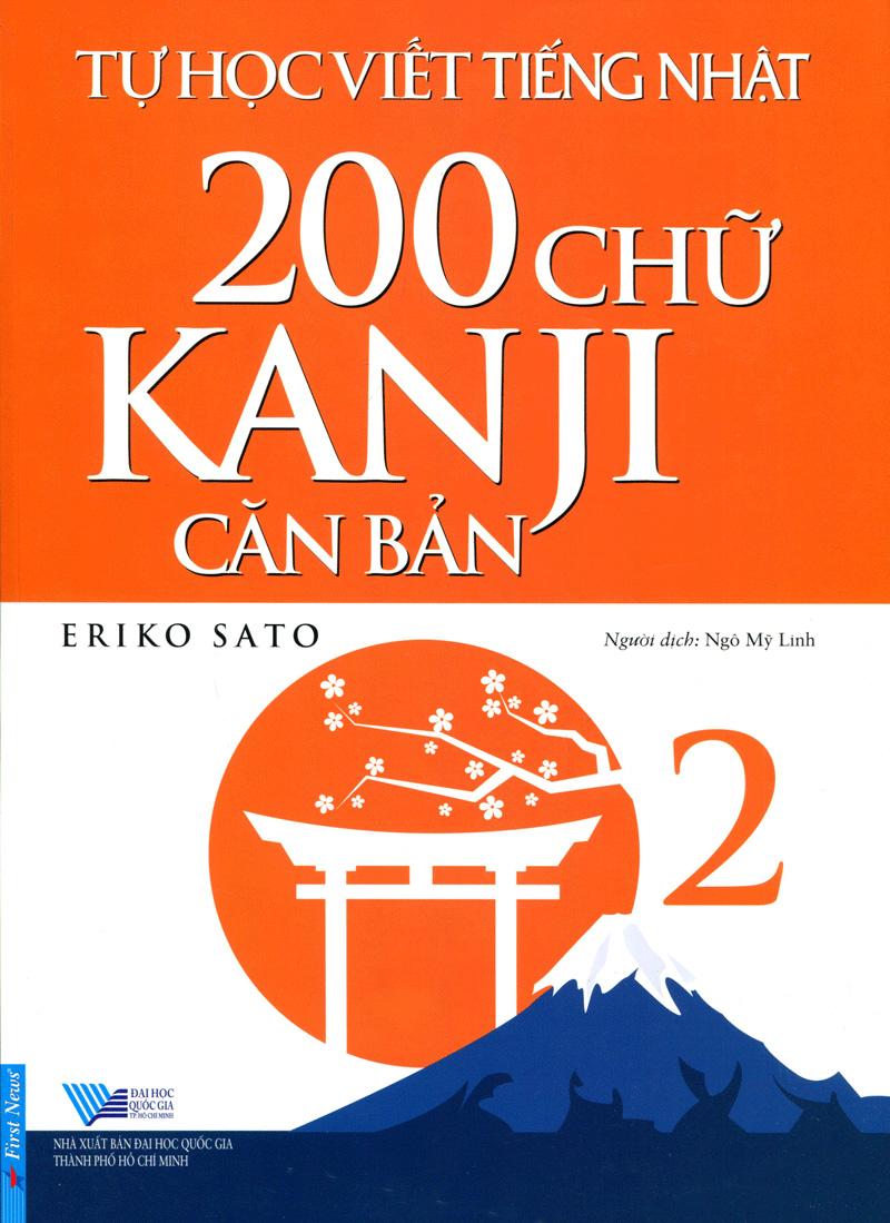 Tự Học Viết Tiếng Nhật - 200 Chữ Kanji Căn Bản - Tập 1