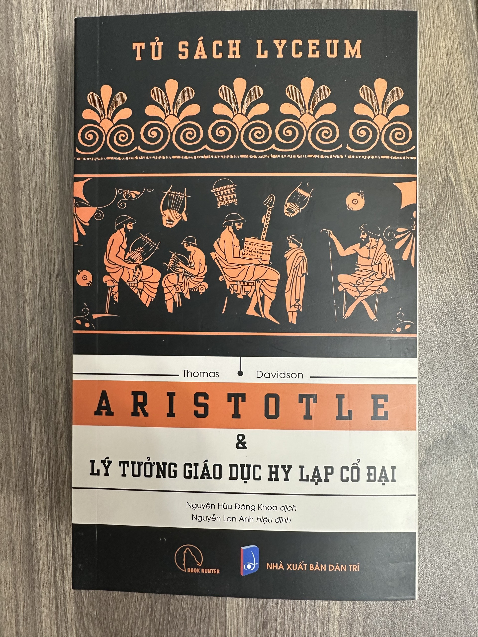 ARISTOTLE VÀ LÝ TƯỞNG GIÁO DỤC HY LẠP CỔ ĐẠI - Thomas Davidson (bìa mềm)