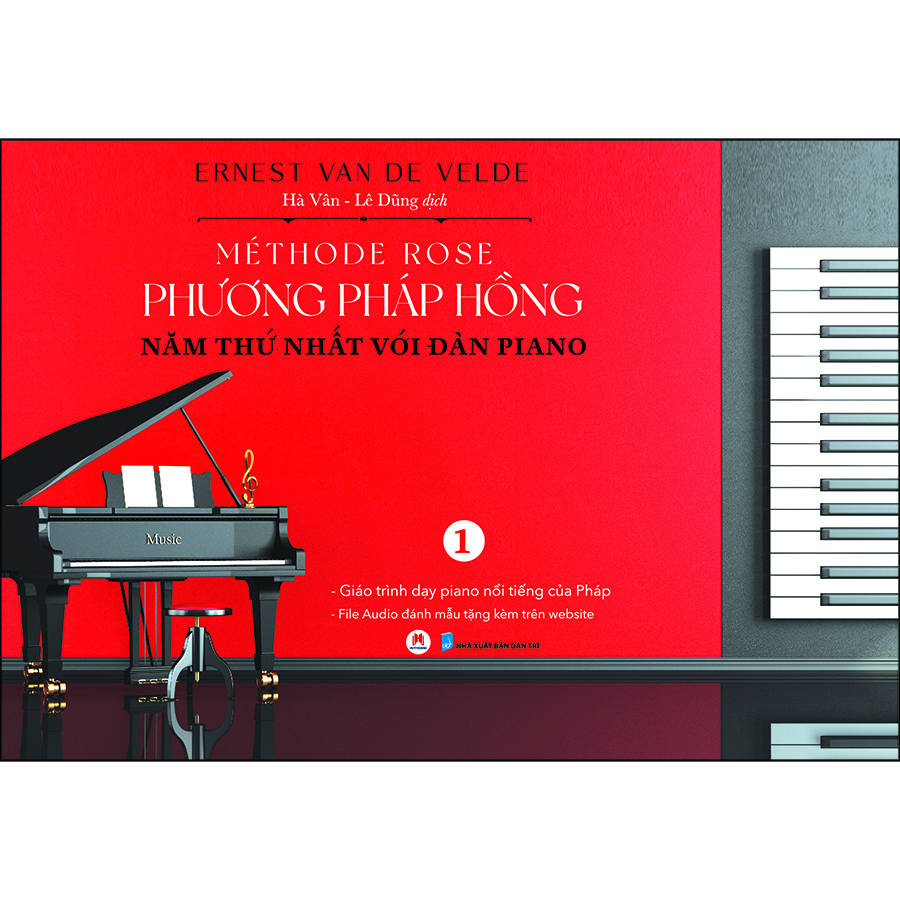 Méthode Rose - Phương pháp hồng 1 - Năm thứ nhất với đàn piano - Giáo trình dạy piano nổi tiếng của Pháp - Méthode Rose - Phương pháp dạy piano nổi tiếng của Pháp