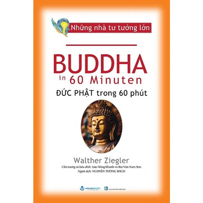 Những Nhà Tư Tưởng Lớn - Đức Phật Trong 60 Phút
