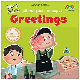 Giỏi Tiếng Anh - Vui Ứng Xử - Greetings