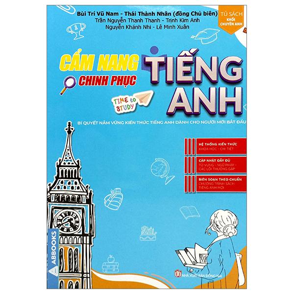Sách - Cẩm Nang Chinh Phục Tiếng Anh - Bí Quyết Nắm Vững Kiến Thức Tiếng Anh Dành Cho Người Mới Bắt Đầu