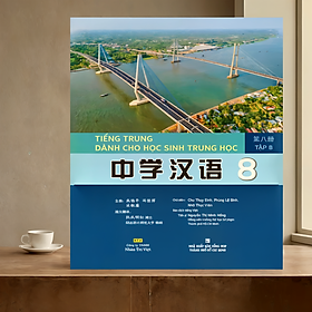 Tiếng Trung dành cho học sinh trung học – Tập 8 (MT)