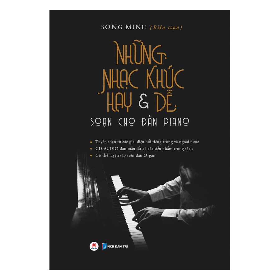 Những Nhạc Khúc Hay & Dễ Soạn Cho Đàn Piano (*** Sách Chính Hãng ***)